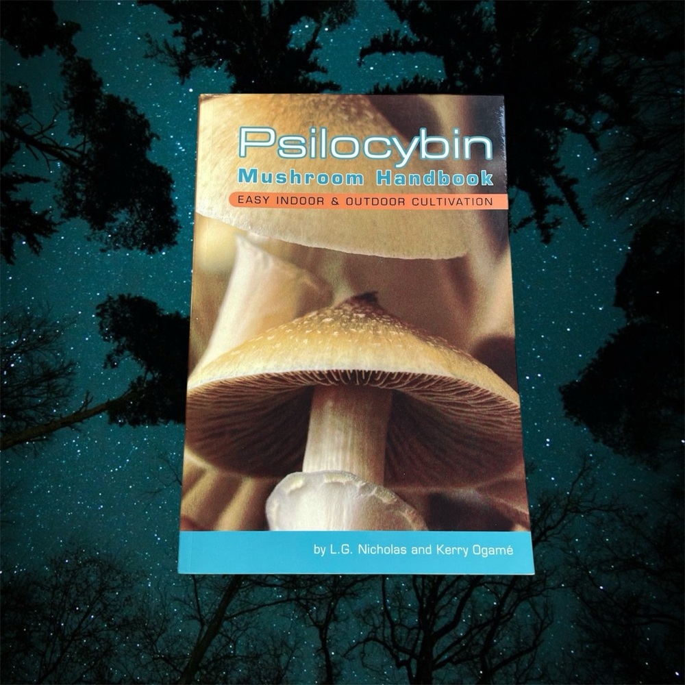 Psilocybin Mushroom Handbook Book by L.G. Nicholas and Kerry Ogame